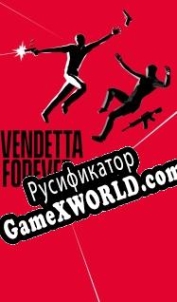 Русификатор для Vendetta Forever