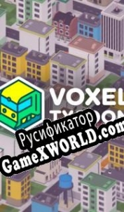 Русификатор для Voxel Tycoon