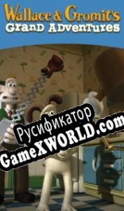 Русификатор для Wallace Gromits Grand Adventures