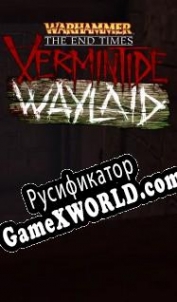 Русификатор для Warhammer: Vermintide Waylaid