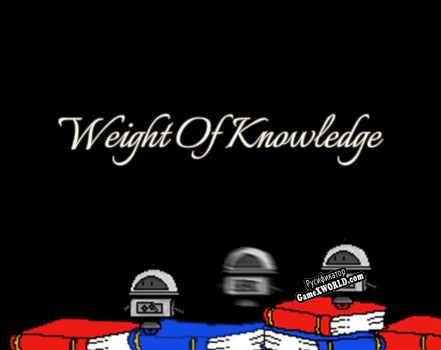 Русификатор для Weight of Knowledge