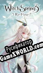 Русификатор для WitchSpring3 Re:Fine The Story of Eirudy