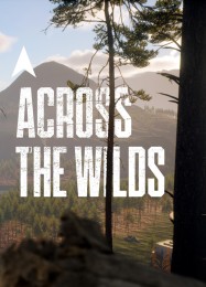 Across the Wilds: Трейнер +8 [v1.5]