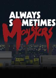 Always Sometimes Monsters: Читы, Трейнер +10 [FLiNG]