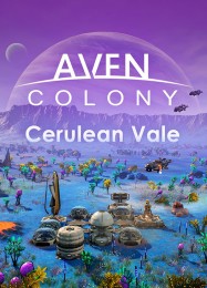 Трейнер для Aven Colony Cerulean Vale [v1.0.6]
