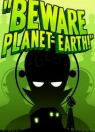 Beware Planet Earth: Трейнер +11 [v1.2]