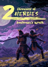 Chronicles of 2 Heroes: Amaterasus Wrath: Читы, Трейнер +7 [MrAntiFan]