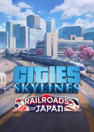 Cities: Skylines Railroads of Japan: Трейнер +14 [v1.7]