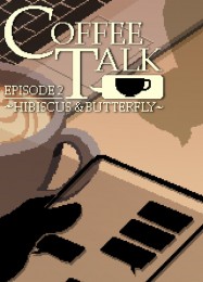 Coffee Talk Episode 2: Hibiscus & Butterfly: ТРЕЙНЕР И ЧИТЫ (V1.0.24)