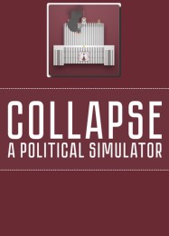 Collapse: A Political Simulator: Читы, Трейнер +5 [MrAntiFan]