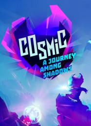 Cosmic: A Journey Among Shadows: Трейнер +10 [v1.1]