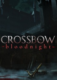 CROSSBOW: Bloodnight: Трейнер +10 [v1.7]