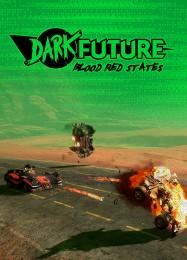Dark Future: Blood Red States: Трейнер +7 [v1.6]