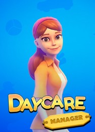 Daycare Manager: ТРЕЙНЕР И ЧИТЫ (V1.0.58)