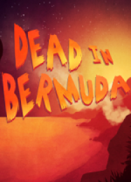 Dead in Bermuda: Трейнер +10 [v1.5]