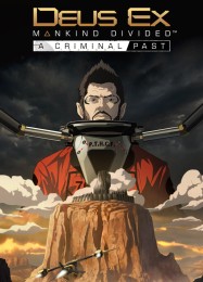 Deus Ex: Mankind Divided A Criminal Past: Трейнер +6 [v1.1]