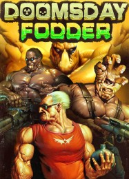 Трейнер для Doomsday Fodder [v1.0.7]