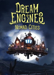 Dream Engines: Nomad Cities: ТРЕЙНЕР И ЧИТЫ (V1.0.25)