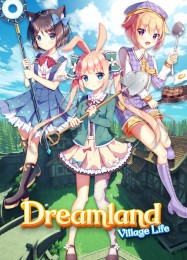 Dreamland: Village Life: Читы, Трейнер +9 [MrAntiFan]