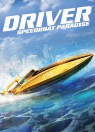 Трейнер для Driver Speedboat Paradise [v1.0.6]