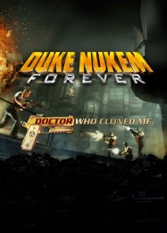 Duke Nukem Forever: The Doctor Who Cloned Me: Читы, Трейнер +11 [MrAntiFan]