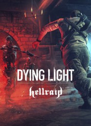 Dying Light: Hellraid: Трейнер +8 [v1.5]