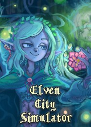 Elven City Simulator: ТРЕЙНЕР И ЧИТЫ (V1.0.35)