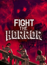 Fight the Horror: Читы, Трейнер +12 [FLiNG]