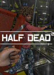 Трейнер для Half Dead 2 [v1.0.2]