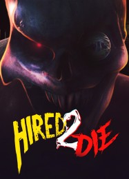 Hired 2 Die: ТРЕЙНЕР И ЧИТЫ (V1.0.17)