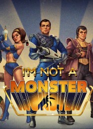 Трейнер для Im not a Monster [v1.0.7]