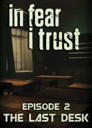 In Fear I Trust Episode 2: Читы, Трейнер +6 [FLiNG]