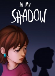 In My Shadow: Читы, Трейнер +10 [FLiNG]