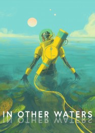 In Other Waters: Трейнер +15 [v1.6]
