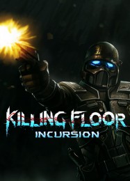 Killing Floor: Incursion: ТРЕЙНЕР И ЧИТЫ (V1.0.87)