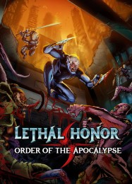 Трейнер для Lethal Honor Order of the Apocalypse [v1.0.2]