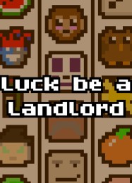 Luck be a Landlord: ТРЕЙНЕР И ЧИТЫ (V1.0.41)