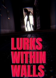 Lurks Within Walls: Трейнер +9 [v1.7]