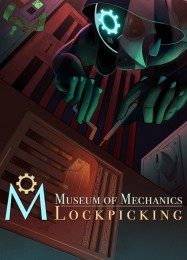 Museum of Mechanics: Lockpicking: ТРЕЙНЕР И ЧИТЫ (V1.0.88)