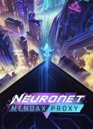 NeuroNet: Mendax Proxy: Читы, Трейнер +9 [FLiNG]