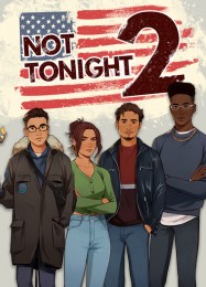 Not Tonight 2: ТРЕЙНЕР И ЧИТЫ (V1.0.70)