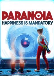 Paranoia: Happiness is Mandatory: Трейнер +15 [v1.6]