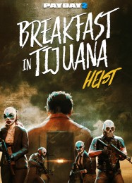 Payday 2: Breakfast in Tijuana Heist: Читы, Трейнер +8 [dR.oLLe]