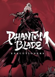 Phantom Blade: Executioners: Трейнер +6 [v1.8]