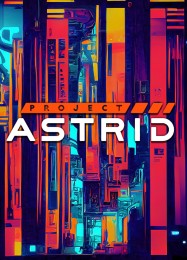 Project Astrid: ТРЕЙНЕР И ЧИТЫ (V1.0.60)