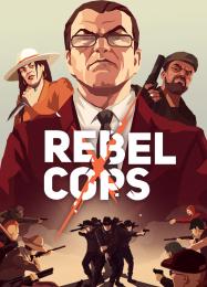 Rebel Cops: Трейнер +6 [v1.3]