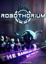Robothorium: Читы, Трейнер +10 [dR.oLLe]