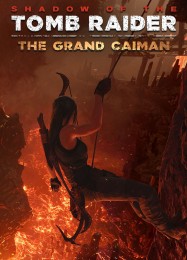 Shadow of the Tomb Raider The Grand Caiman: Читы, Трейнер +13 [dR.oLLe]
