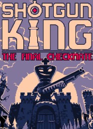 Shotgun King: The Final Checkmate: Читы, Трейнер +12 [FLiNG]