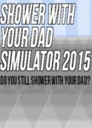 Shower With Your Dad Simulator 2015: Do You Still Shower With Your Dad?: Читы, Трейнер +7 [dR.oLLe]